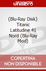 (Blu-Ray Disk) Titanic Latitudine 41 Nord (Blu-Ray Mod) brd