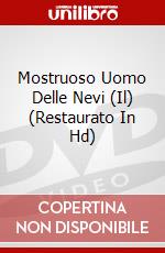 Mostruoso Uomo Delle Nevi (Il) (Restaurato In Hd) dvd