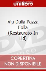 Via Dalla Pazza Folla (Restaurato In Hd) dvd