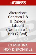 Alterazione Genetica I & II (Special Edition) (Restaurato In Hd) (2 Dvd)