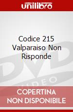 Codice 215 Valparaiso Non Risponde dvd