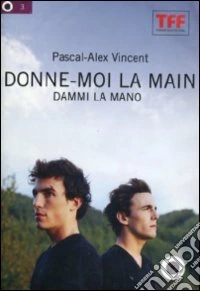 Dammi La Mano - Donne-Moi La Main dvd