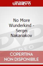No More Wunderkind - Sergei Nakariakov dvd