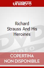 Richard Strauss And His Heroines dvd