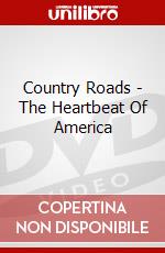 Country Roads - The Heartbeat Of America dvd