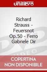 Richard Strauss - Feuersnot Op.50 - Ferro Gabriele Dir dvd