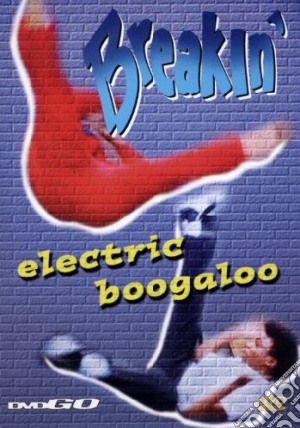 Breakin' Electric Boogaloo film in dvd di Sam Firstenberg