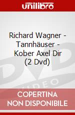Richard Wagner - Tannhäuser - Kober Axel Dir (2 Dvd) dvd