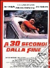 A 30 Secondi Dalla Fine dvd