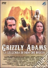 Grizzly Adams. La leggenda di orso che brucia dvd