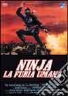 Ninja la furia umana dvd