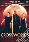 Crossworlds - Dimensioni Incrociate dvd