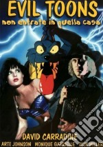 Evil Toons - Non Entrate In Quella Casa dvd