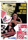 Uomo Dal Braccio D'Oro (L')  dvd