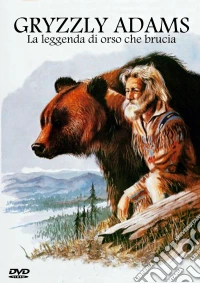 Grizzly Adams - La Leggenda Di Orso Che Brucia dvd