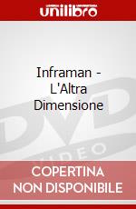 Inframan - L'Altra Dimensione dvd