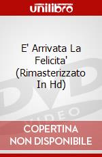 E' Arrivata La Felicita' (Rimasterizzato In Hd) dvd