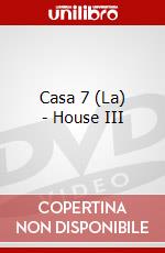 Casa 7 (La) - House III film in dvd di David Blyth,James Isaac