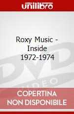 Roxy Music - Inside 1972-1974 dvd