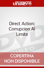 Direct Action: Corrupcion Al Limite dvd