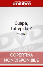 Guapa, Intrepida Y Espia dvd