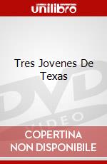 Tres Jovenes De Texas dvd