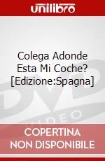 Colega Adonde Esta Mi Coche? [Edizione:Spagna] dvd