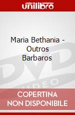 Maria Bethania - Outros Barbaros dvd