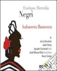 Negri Enrique Heredia - Habanera Flamenca [dvd] dvd