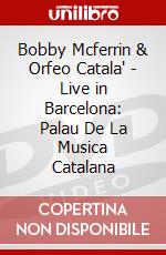 Bobby Mcferrin & Orfeo Catala' - Live in Barcelona: Palau De La Musica Catalana dvd