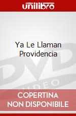 Ya Le Llaman Providencia dvd