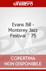 Evans Bill - Monterey Jazz Festival ` 75 dvd