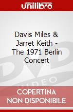 Davis Miles & Jarret Keith - The 1971 Berlin Concert dvd