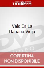Vals En La Habana Vieja dvd