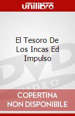 El Tesoro De Los Incas Ed Impulso dvd