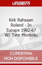 Kirk Rahsaan Roland - In Europe 1962-67 W/ Tete Montoliu dvd