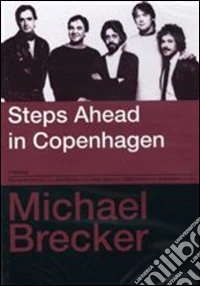 Brecker Michael - Steps Ahead In Copenhagen dvd