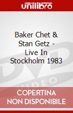 Baker Chet & Stan Getz - Live In Stockholm 1983 dvd