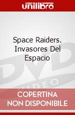 Space Raiders. Invasores Del Espacio dvd
