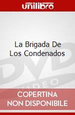 La Brigada De Los Condenados dvd