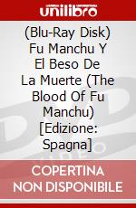 (Blu-Ray Disk) Fu Manchu Y El Beso De La Muerte (The Blood Of Fu Manchu) [Edizione: Spagna] brd