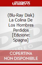 (Blu-Ray Disk) La Colina De Los Hombres Perdidos [Edizione: Spagna] brd