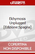 Ekhymosis Unplugged [Edizione:Spagna] dvd