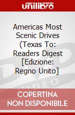 Americas Most Scenic Drives (Texas To: Readers Digest [Edizione: Regno Unito] dvd