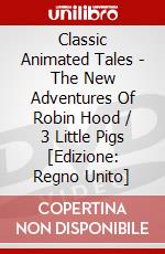 Classic Animated Tales - The New Adventures Of Robin Hood / 3 Little Pigs [Edizione: Regno Unito] dvd