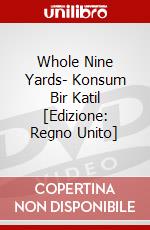 Whole Nine Yards- Konsum Bir Katil [Edizione: Regno Unito] dvd