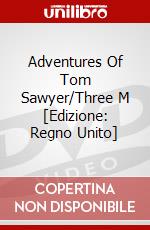 Adventures Of Tom Sawyer/Three M [Edizione: Regno Unito] dvd