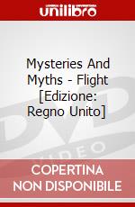 Mysteries And Myths - Flight [Edizione: Regno Unito] dvd