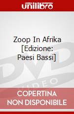 Zoop In Afrika [Edizione: Paesi Bassi] dvd