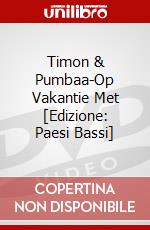 Timon & Pumbaa-Op Vakantie Met [Edizione: Paesi Bassi] dvd